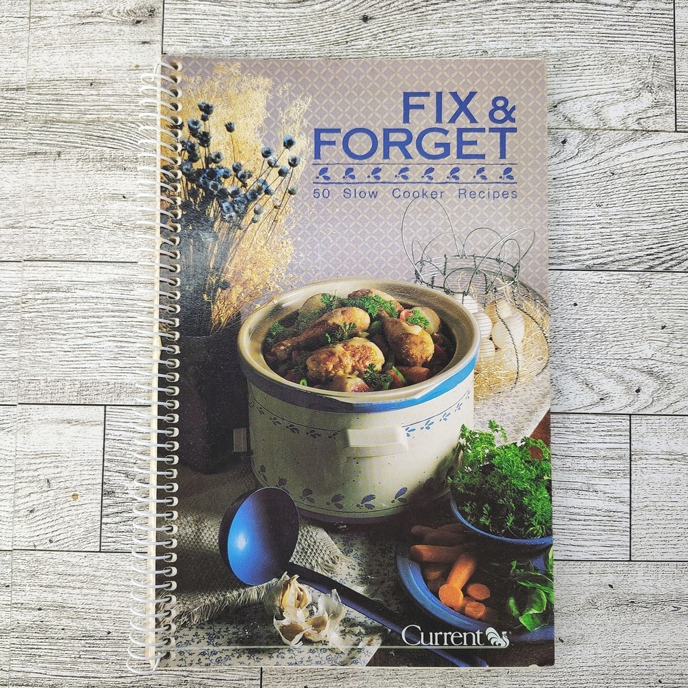Fix & Forget 60 Slow Cooker Recipes Current Inc 1989 Vintage Spiral Cookbook